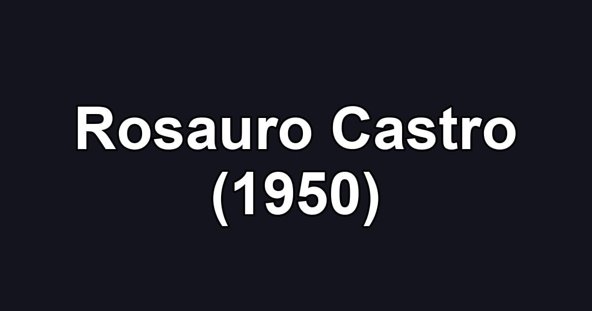 Rosauro Castro (1950)