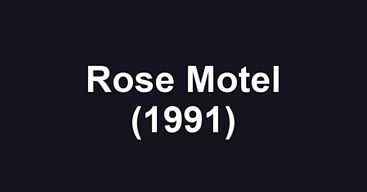 Rose Motel (1991)