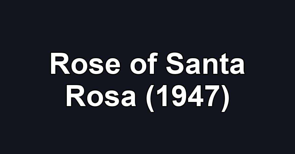 Rose of Santa Rosa (1947)