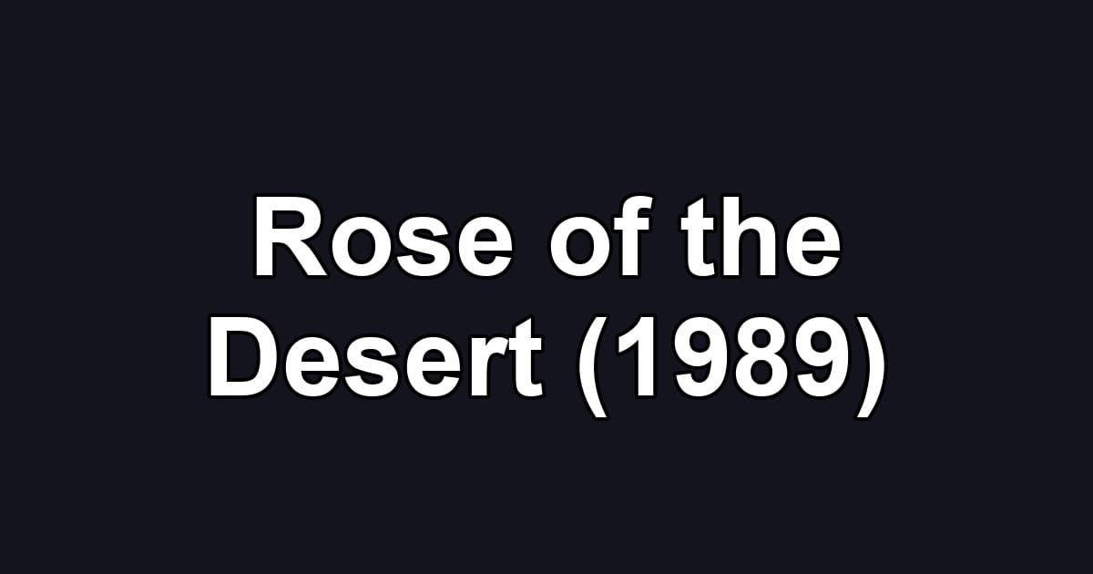 Rose of the Desert (1989)