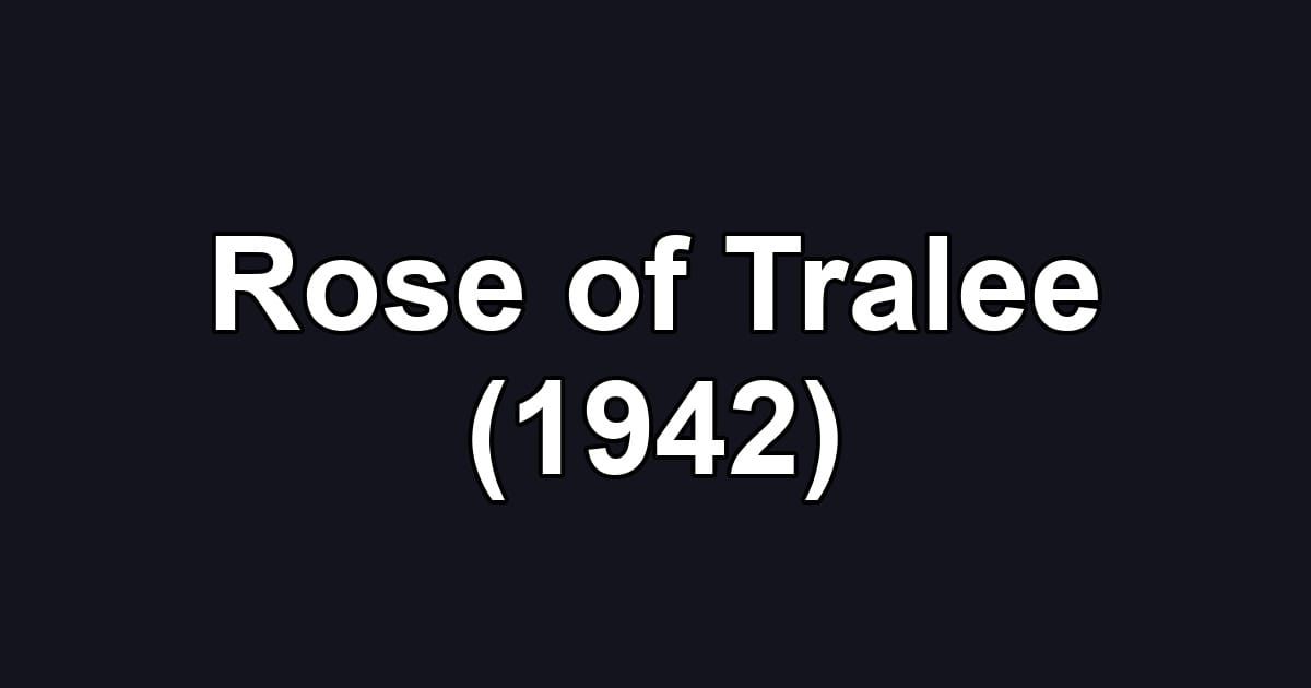 Rose of Tralee (1942)