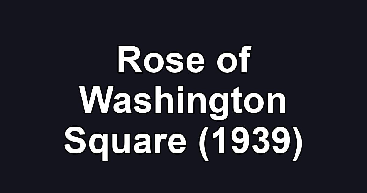 Rose of Washington Square (1939)