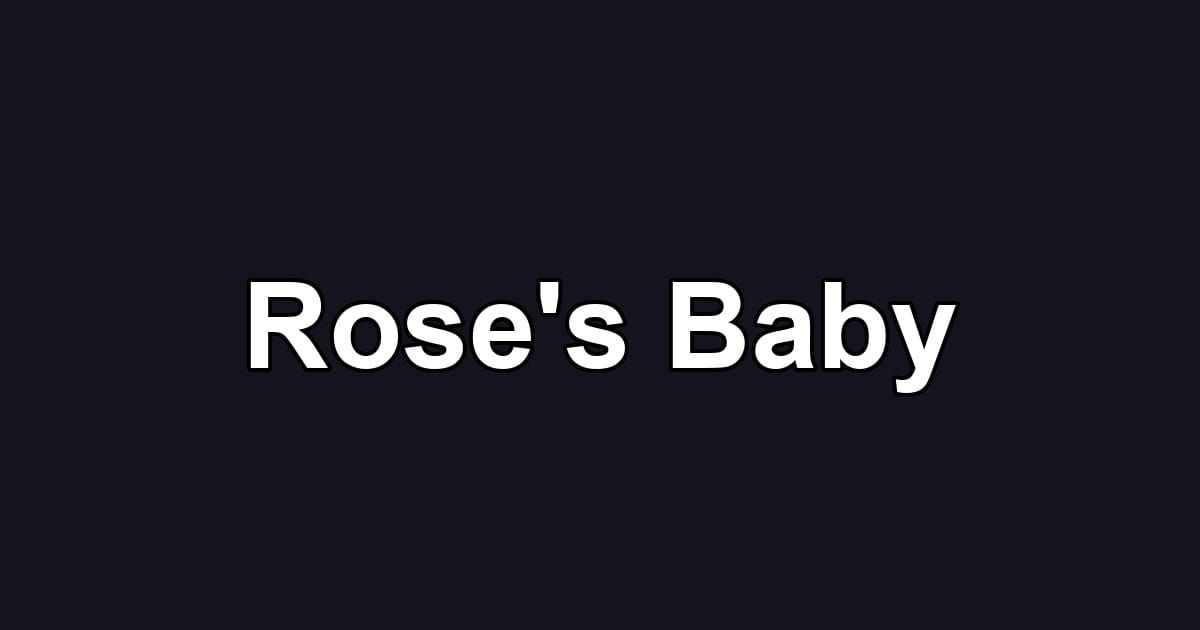 Rose's Baby
