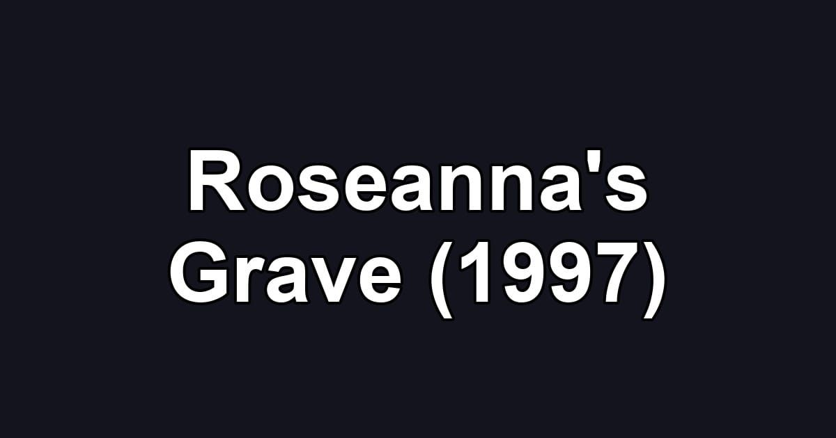 Roseanna's Grave (1997)