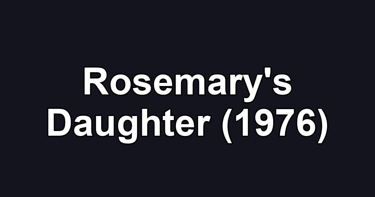 Rosemary's Daughter (1976)