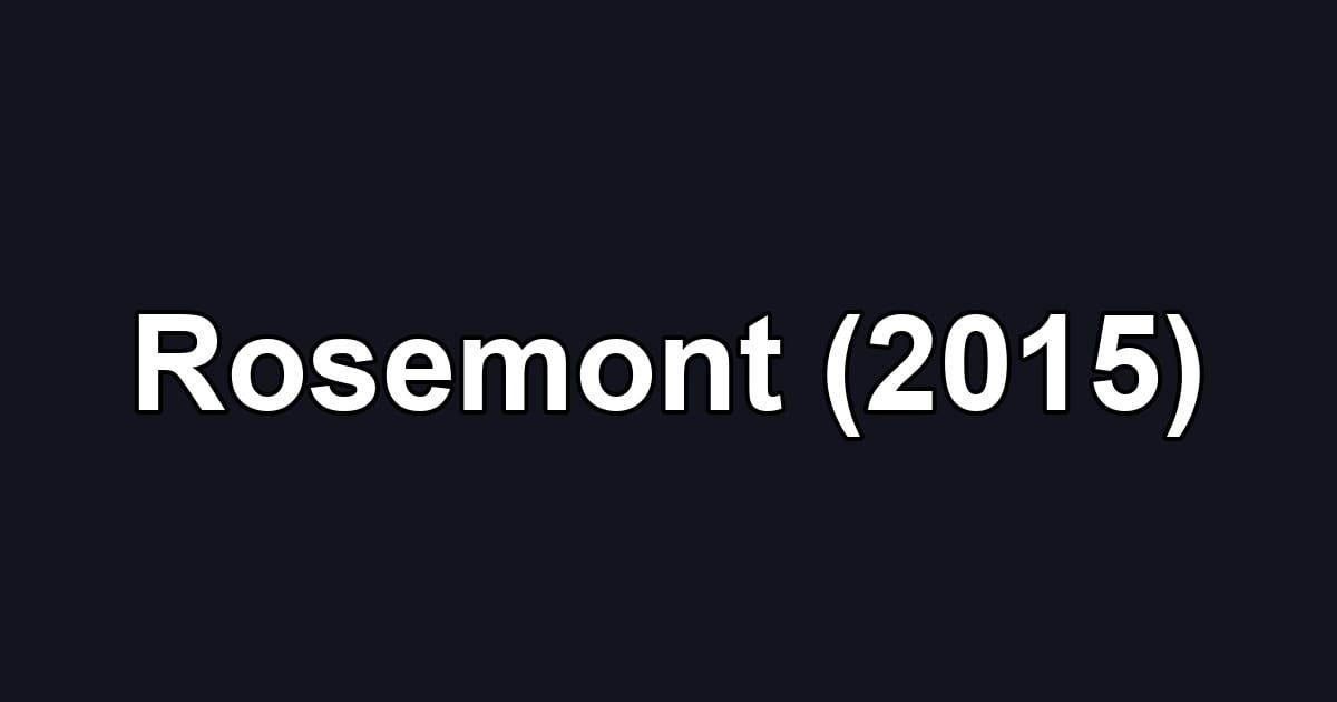 Rosemont (2015)