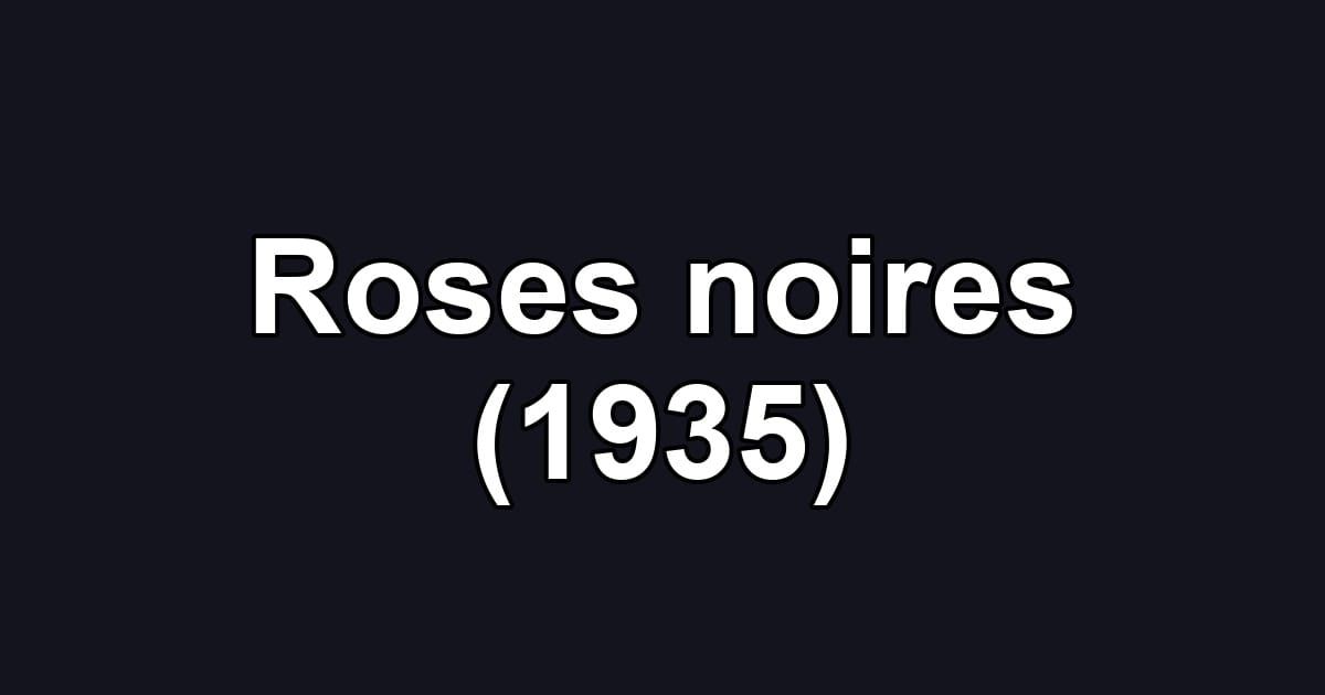Roses noires (1935)