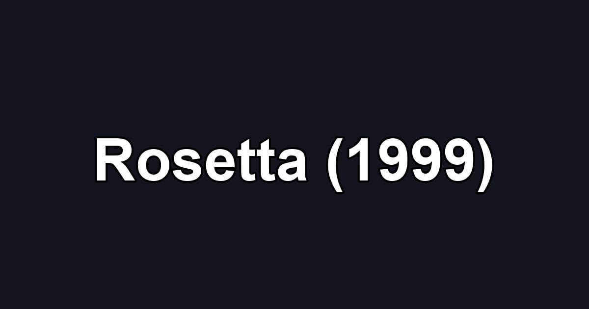 Rosetta (1999)