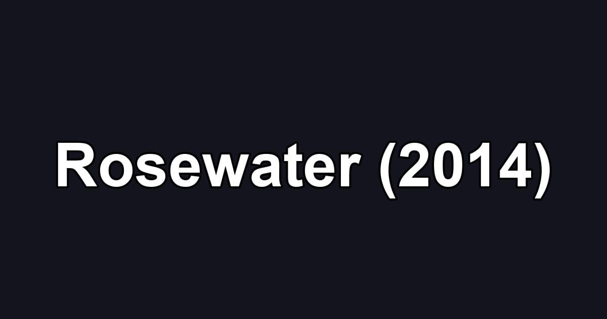 Rosewater (2014)