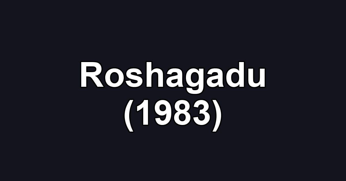 Roshagadu (1983)