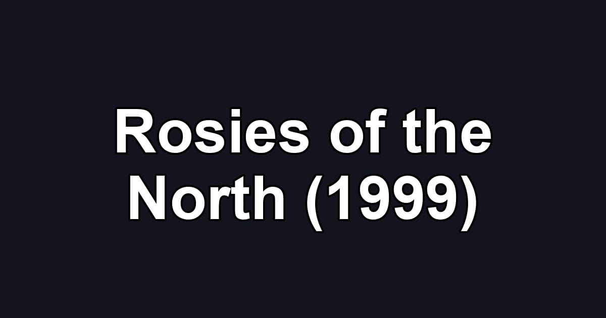 Rosies of the North (1999)