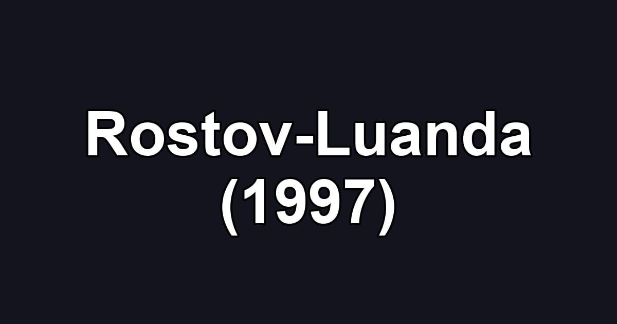 Rostov-Luanda (1997)