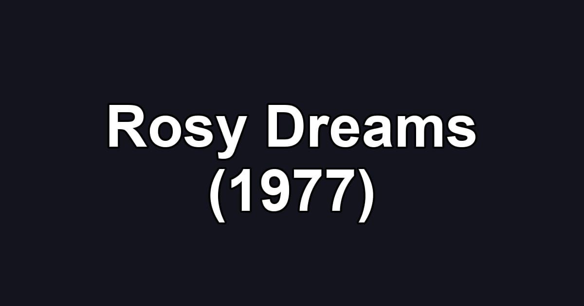 Rosy Dreams (1977)