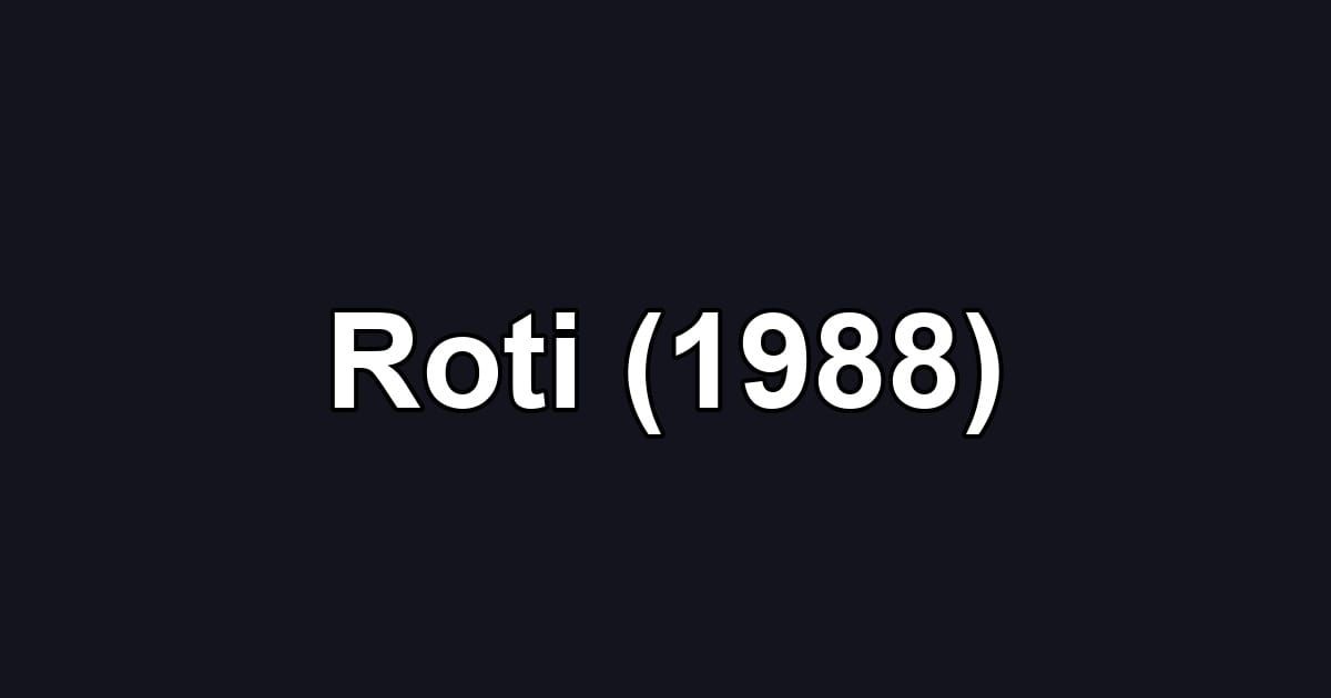 Roti (1988)