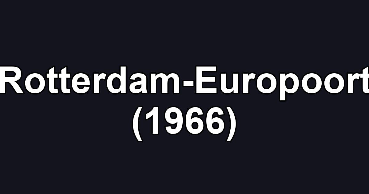 Rotterdam-Europoort (1966)