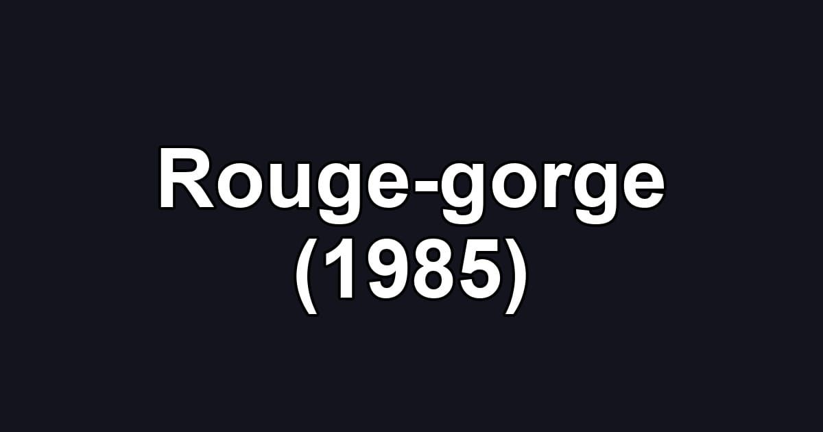 Rouge-gorge (1985)