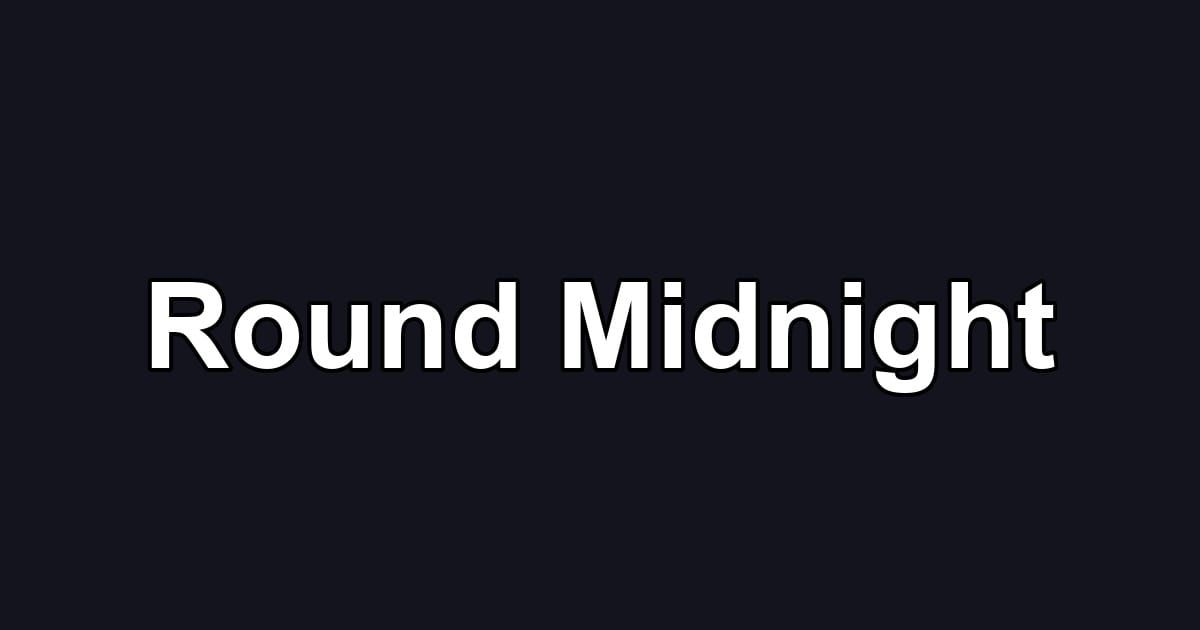 Round Midnight