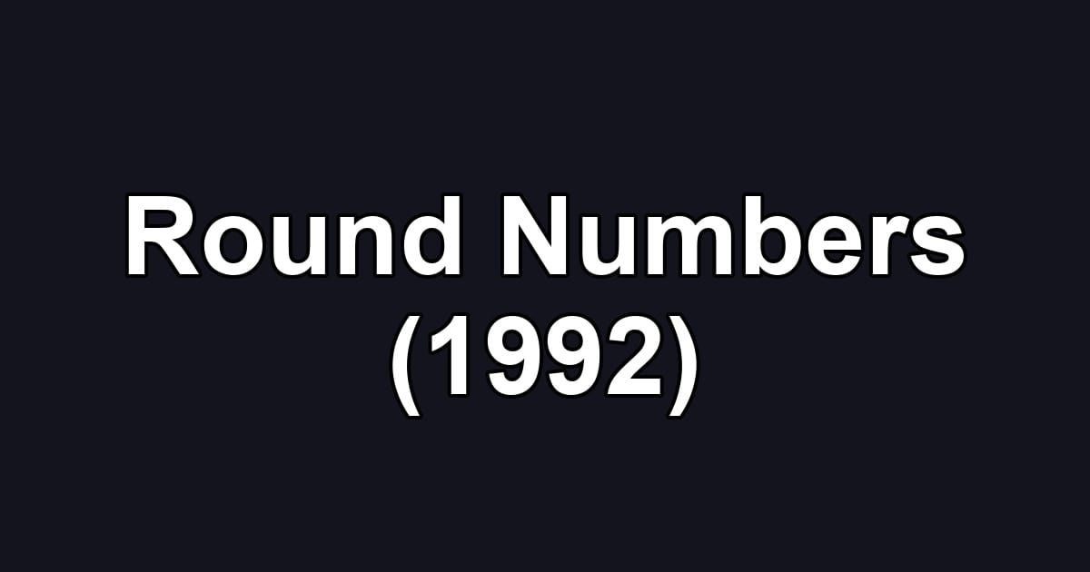 Round Numbers (1992)