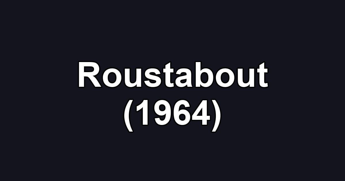 Roustabout (1964)
