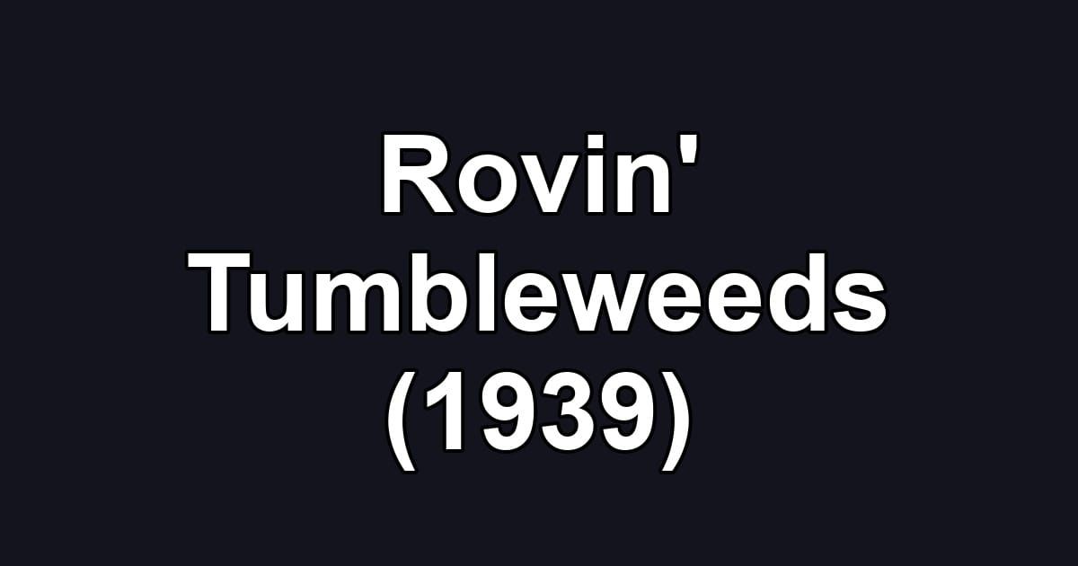 Rovin' Tumbleweeds (1939)