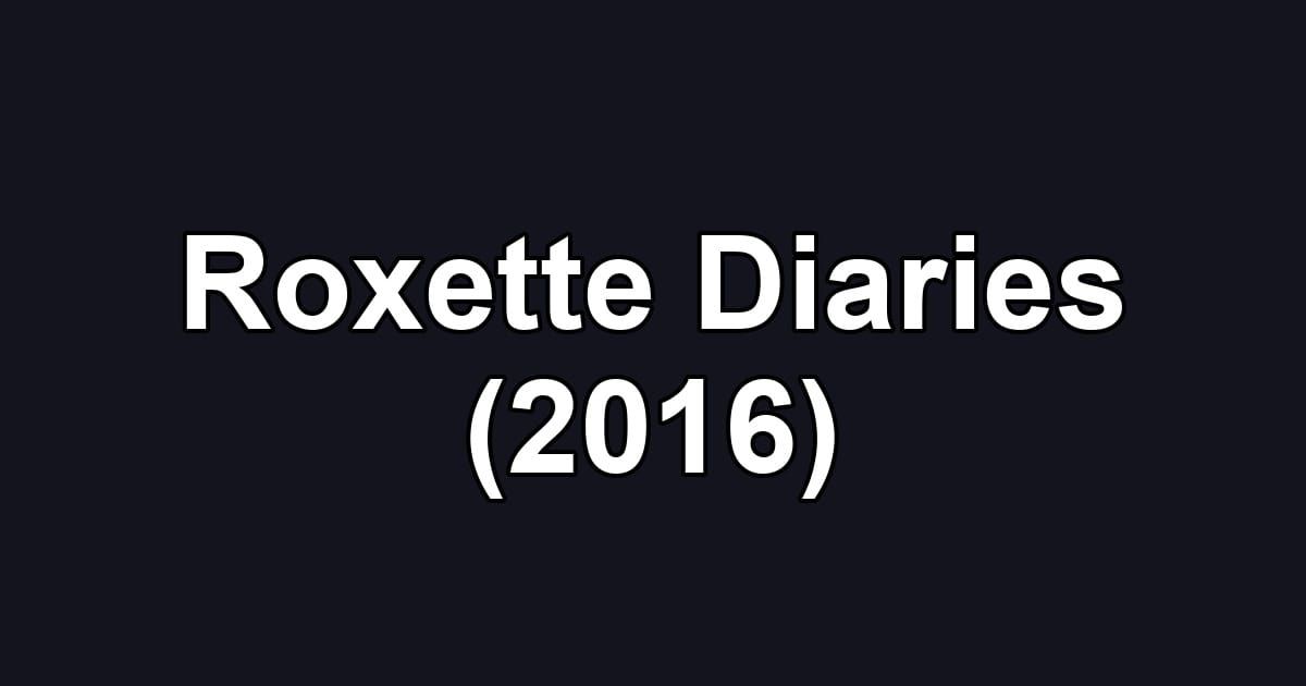 Roxette Diaries (2016)
