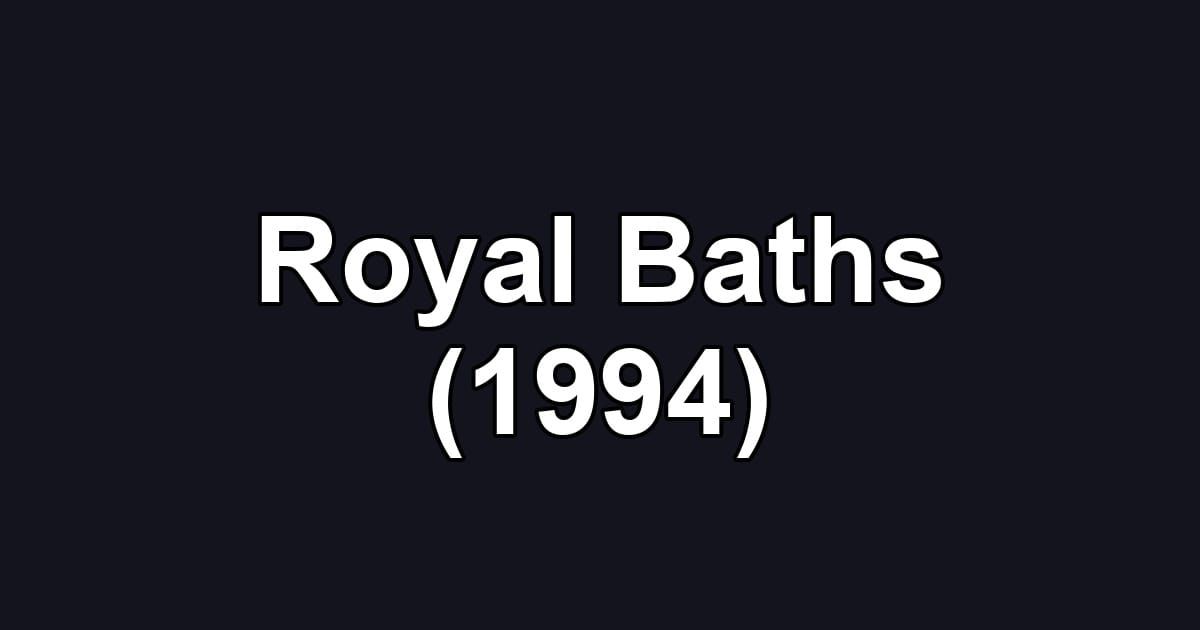 Royal Baths (1994)