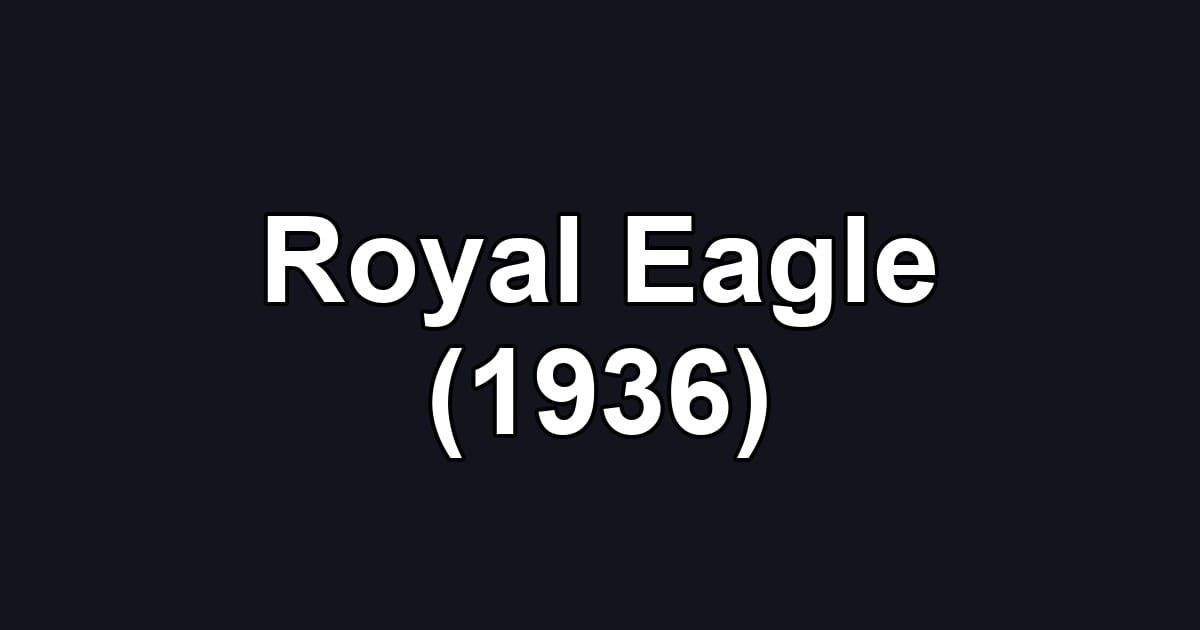 Royal Eagle (1936)