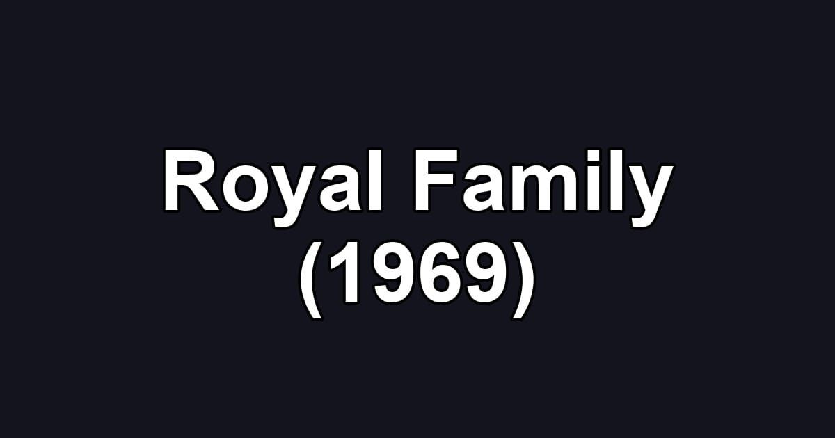 Royal Family (1969)