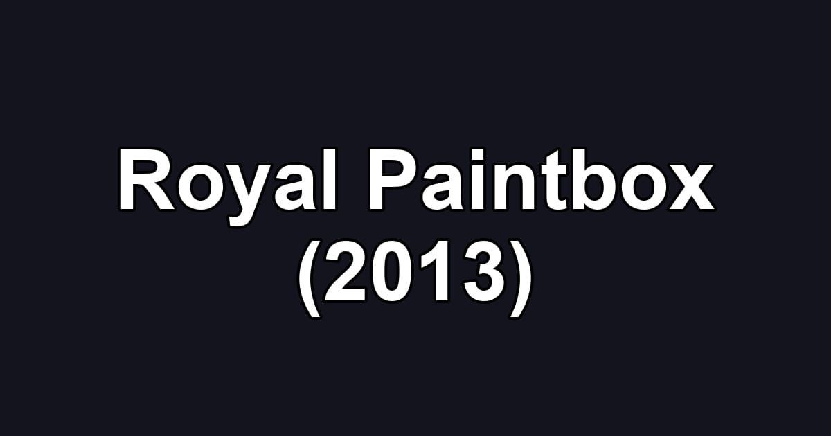 Royal Paintbox (2013)