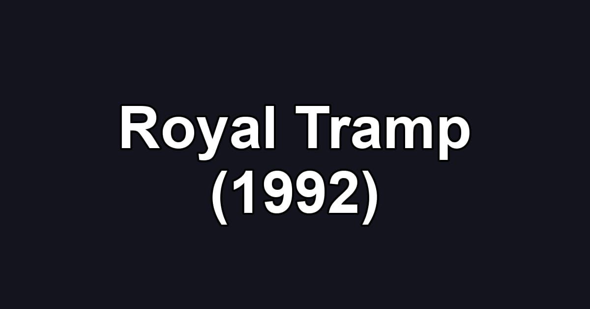 Royal Tramp (1992)