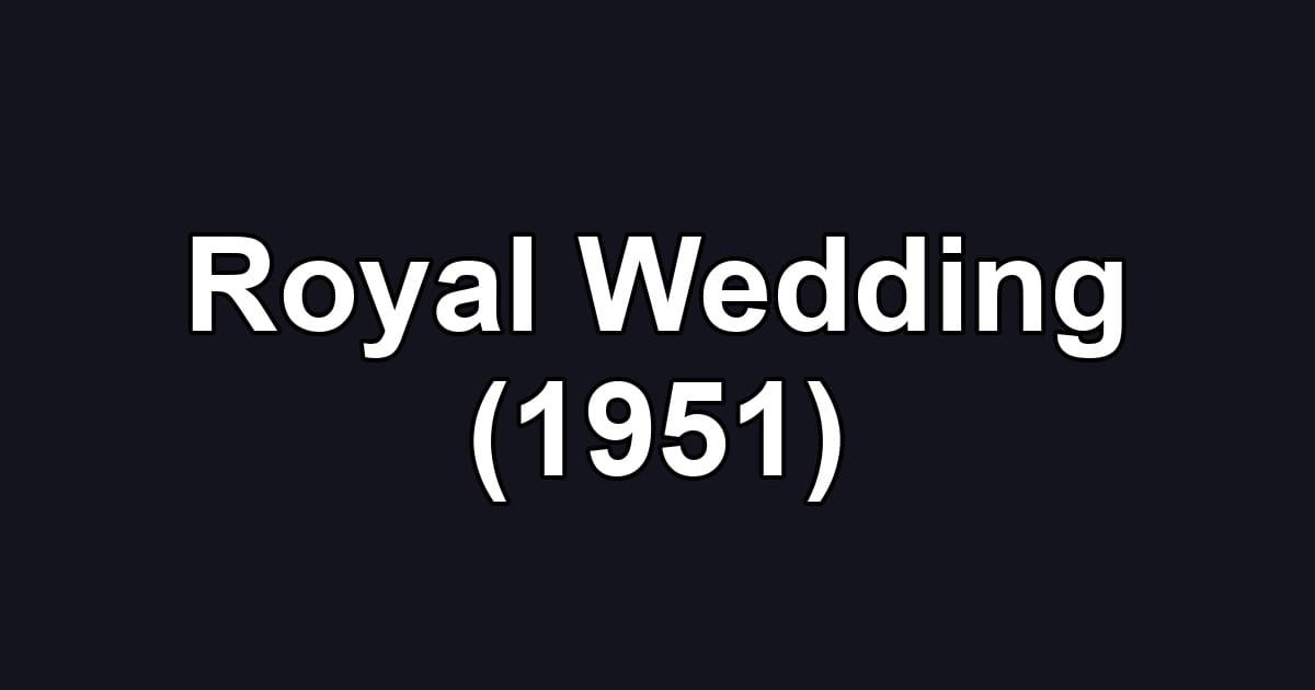 Royal Wedding (1951)