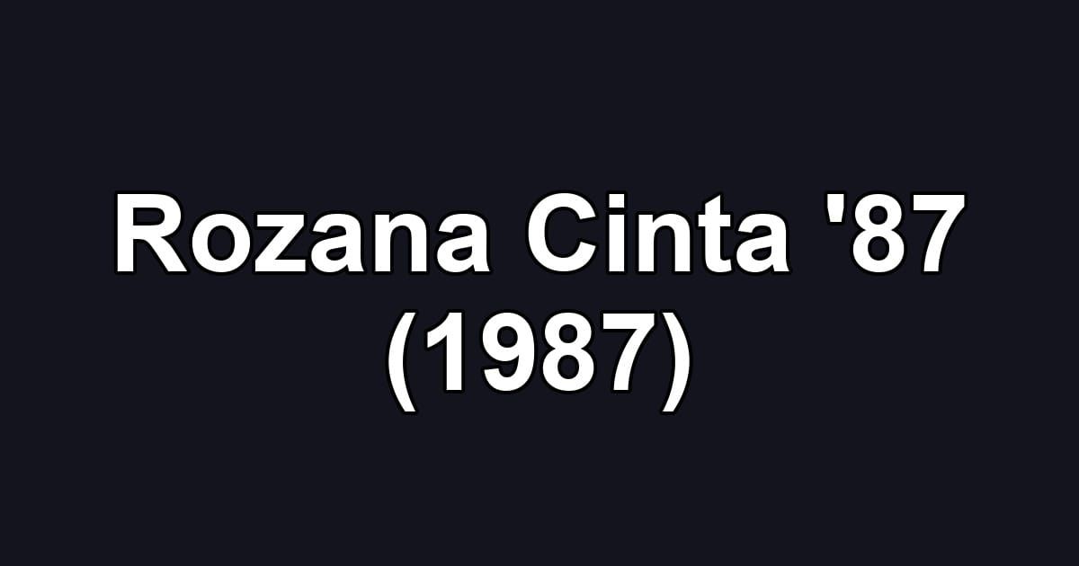 Rozana Cinta '87 (1987)