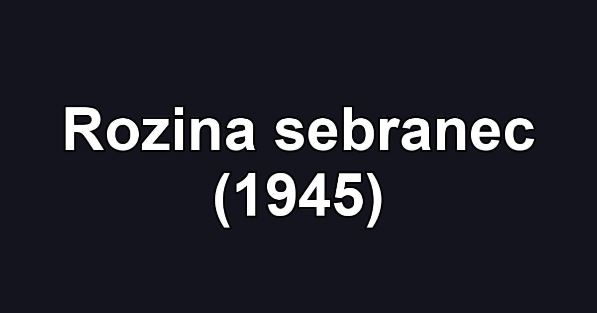 Rozina sebranec (1945)