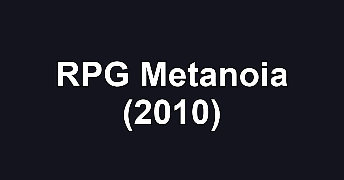 RPG Metanoia (2010)