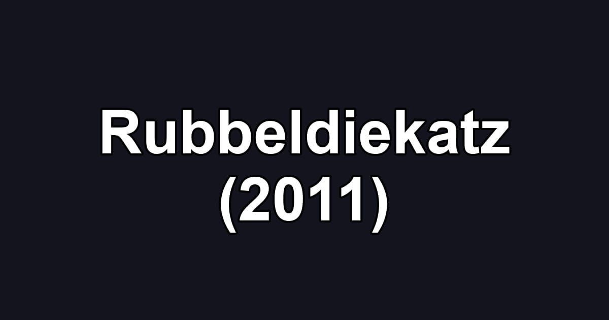Rubbeldiekatz (2011)