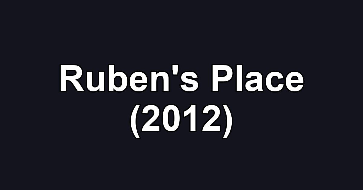 Ruben's Place (2012)