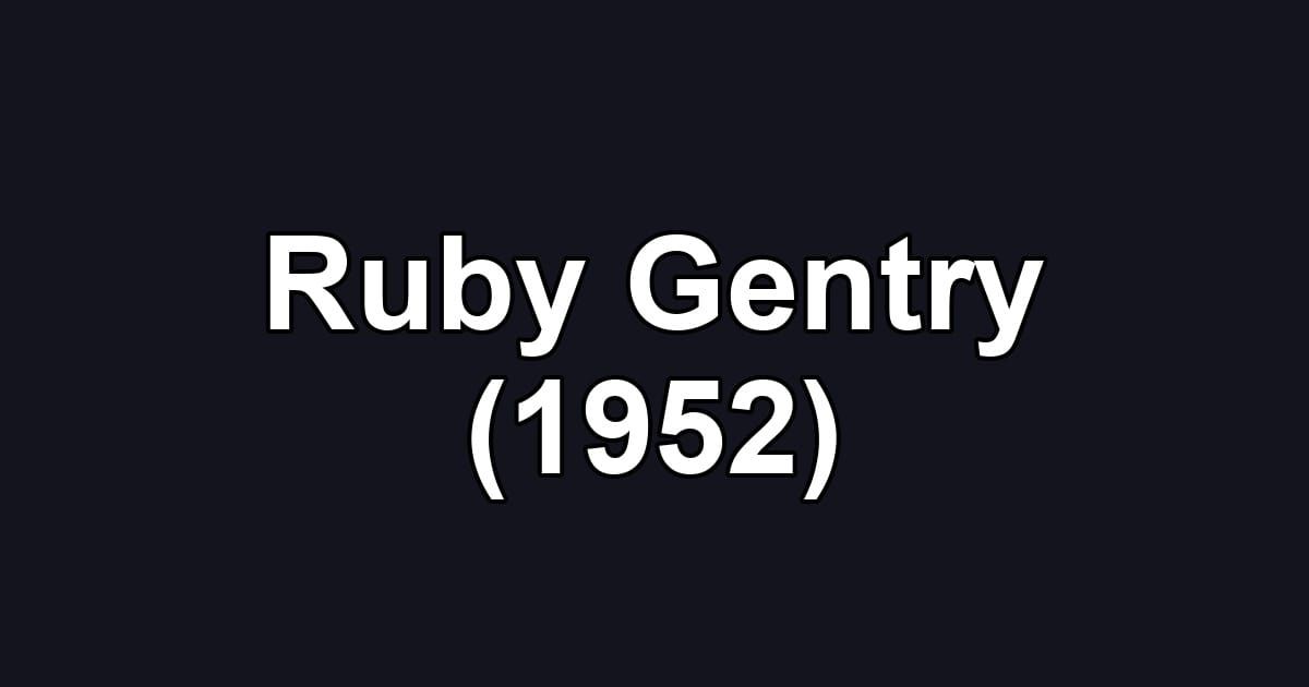 Ruby Gentry (1952)