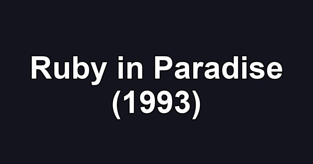 Ruby in Paradise (1993)