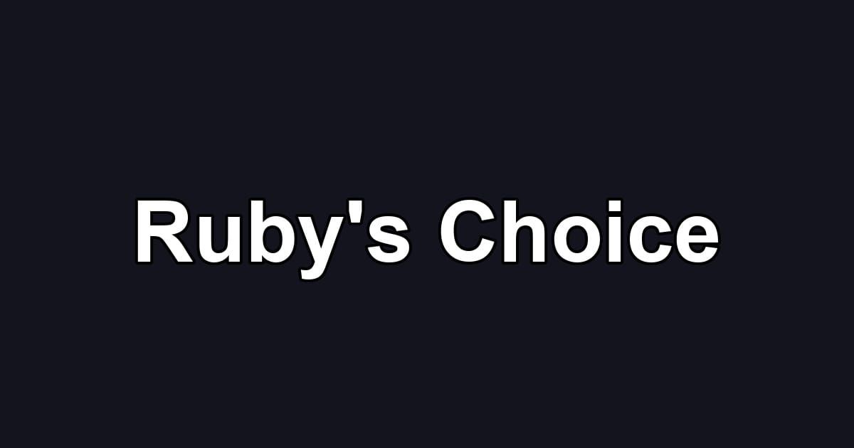 Ruby's Choice