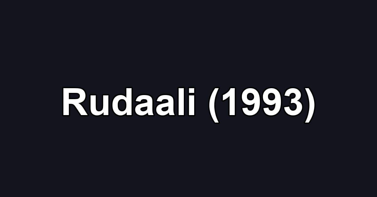 Rudaali (1993)