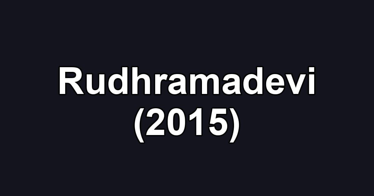 Rudhramadevi (2015)