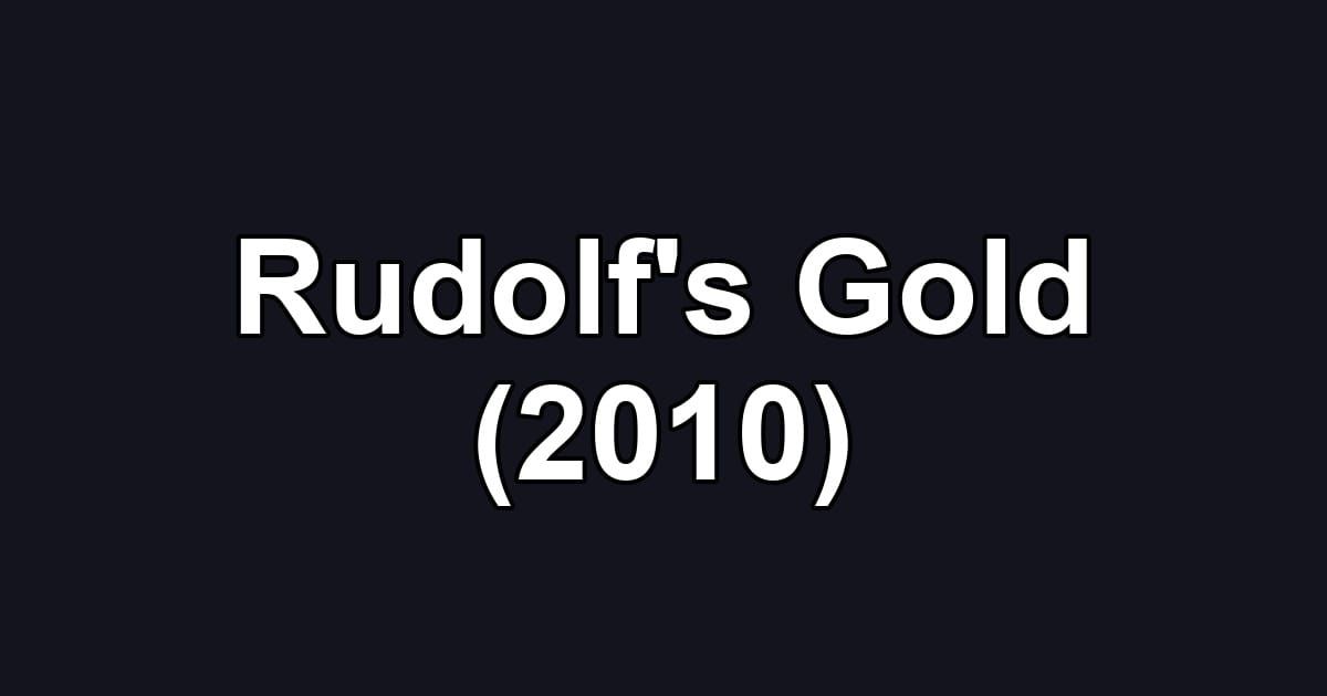 Rudolf's Gold (2010)