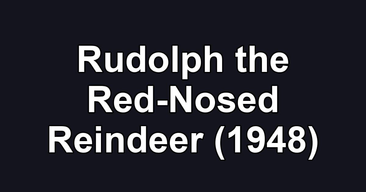 Rudolph the Red-Nosed Reindeer (1948)