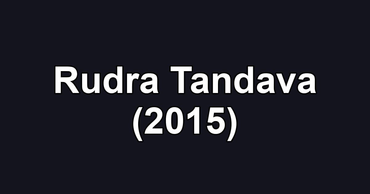 Rudra Tandava (2015)