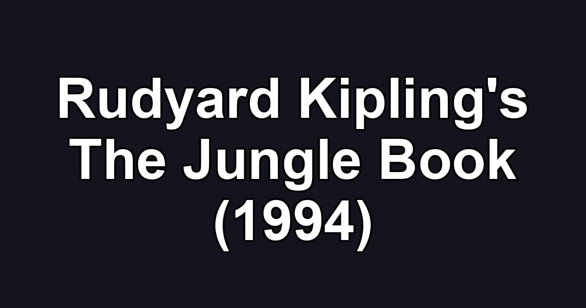 Rudyard Kipling's The Jungle Book (1994)