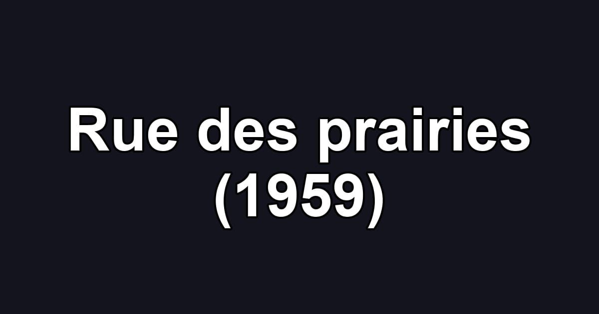 Rue des prairies (1959)