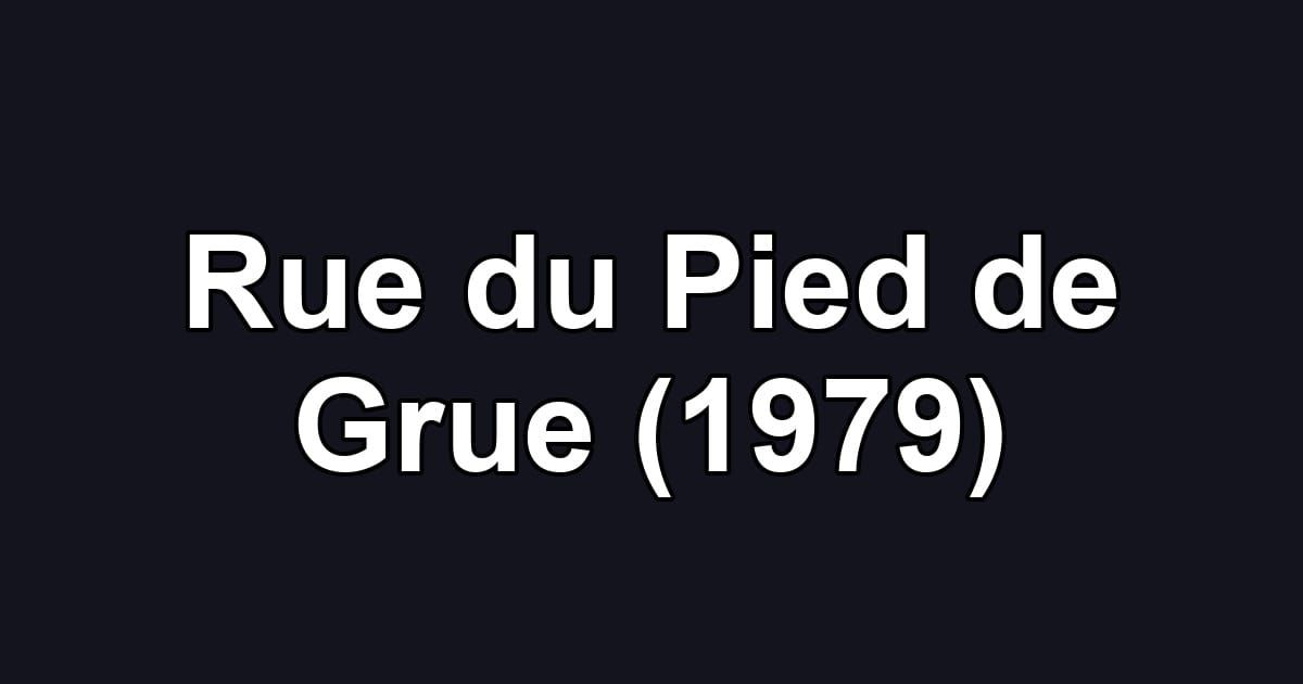 Rue du Pied de Grue (1979)