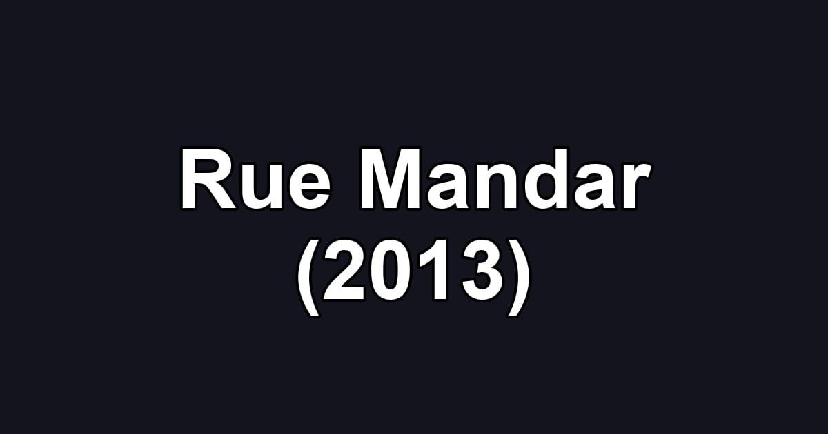 Rue Mandar (2013)