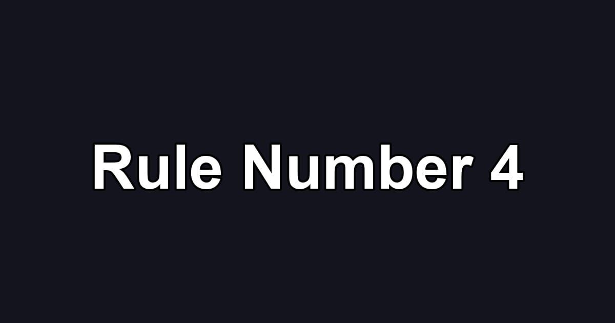 Rule Number 4