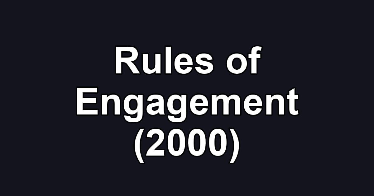 Rules of Engagement (2000)